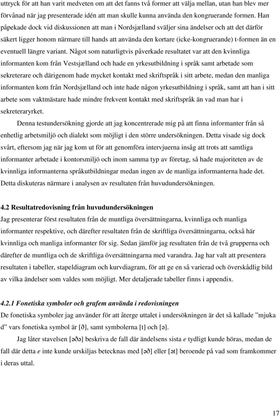 eventuell längre variant.