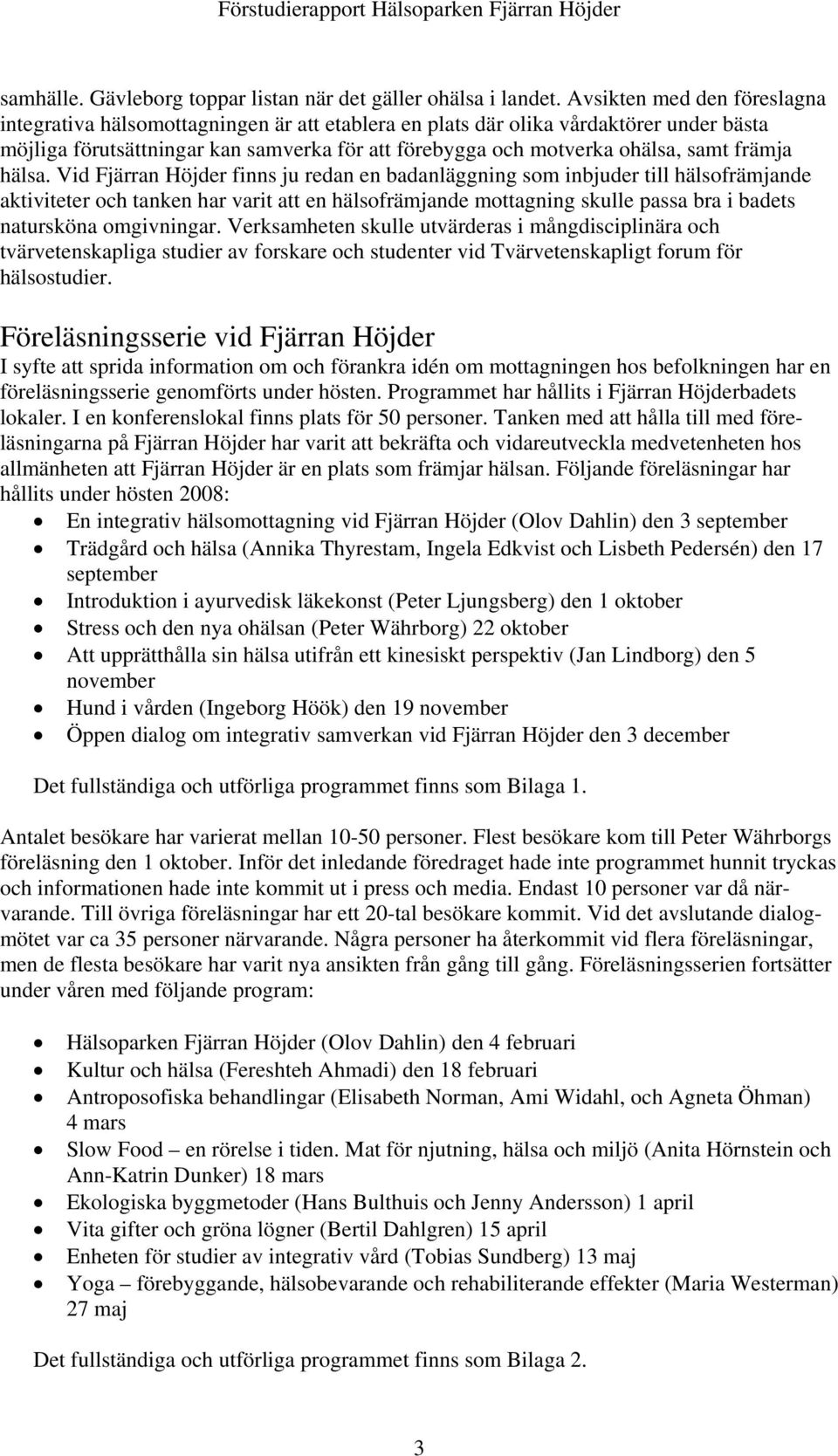 främja hälsa.