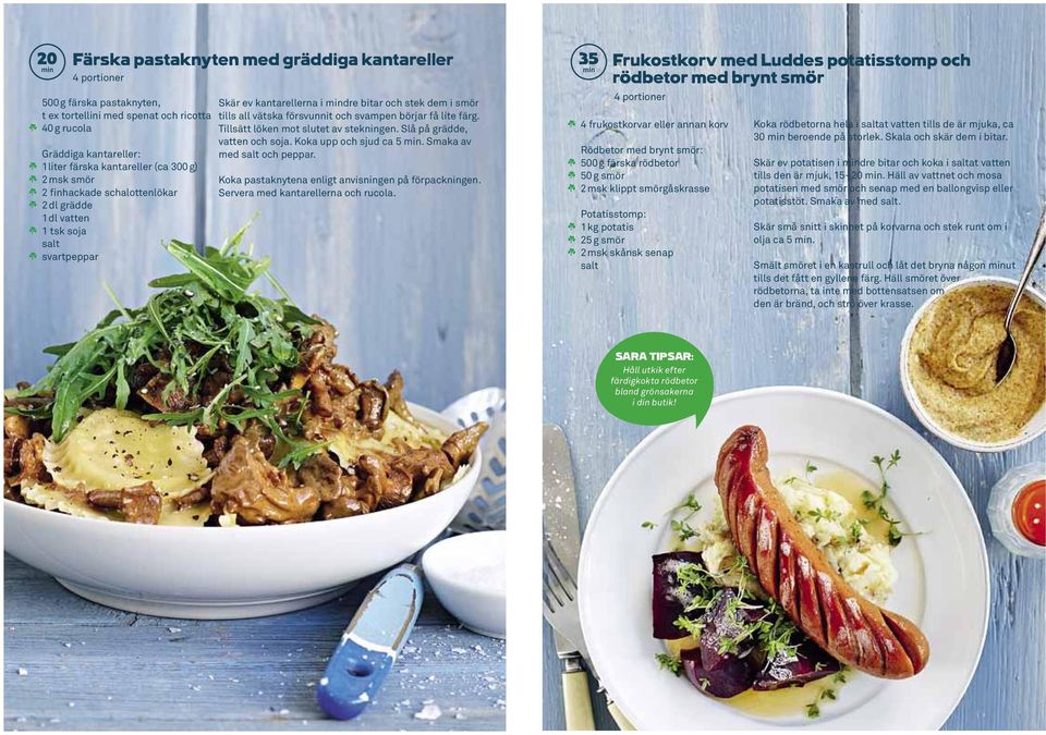 färg. Tillsätt löken mot slutet av stekningen. Slå på grädde, vatten och soja. Koka upp och sjud ca 5. Smaka av med och peppar. Koka pastaknytena enligt anvisningen på förpackningen.