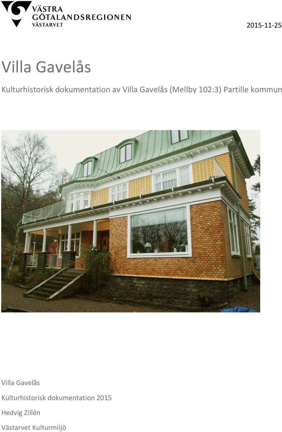 Partille kommun Villa Gavelås Kulturhistorisk