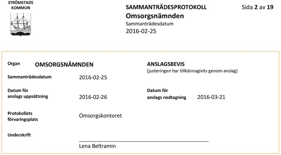 för anslags uppsättning Datum för 2016-02-26 anslags nedtagning