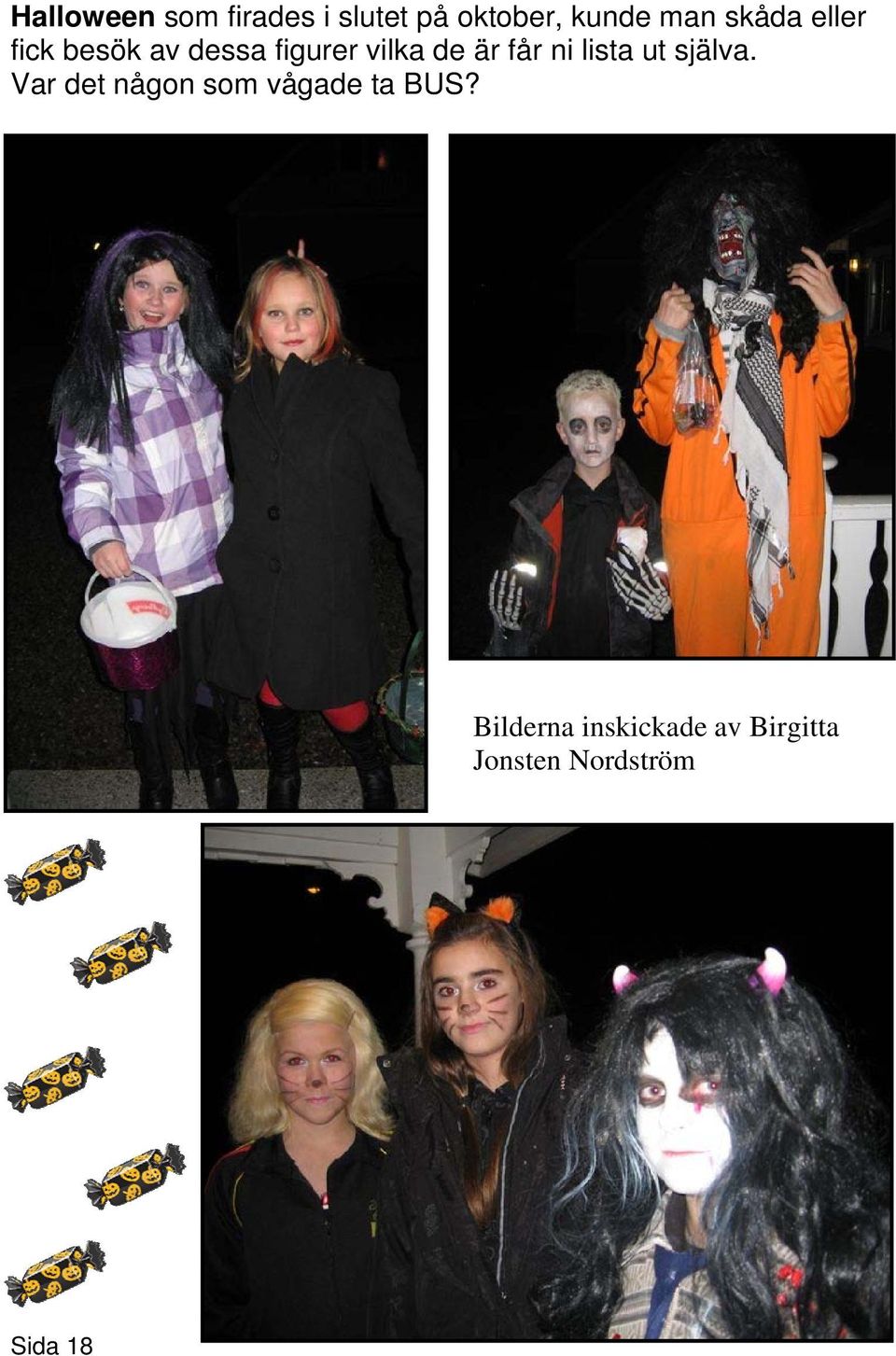 får ni lista ut själva.