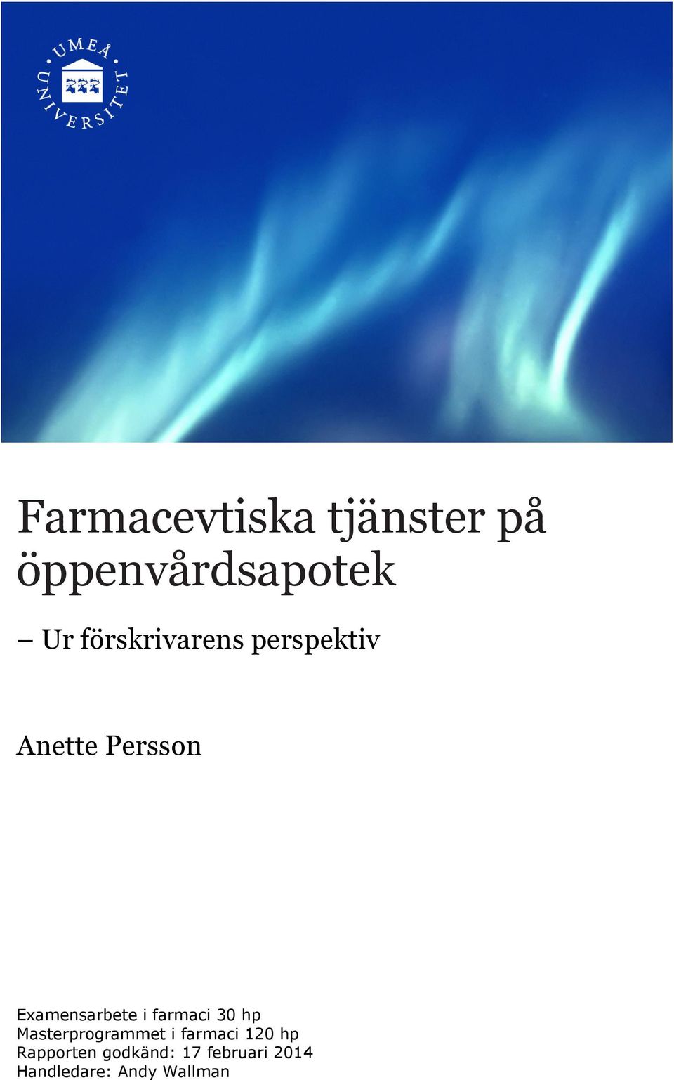 Examensarbete i farmaci 30 hp Masterprogrammet i