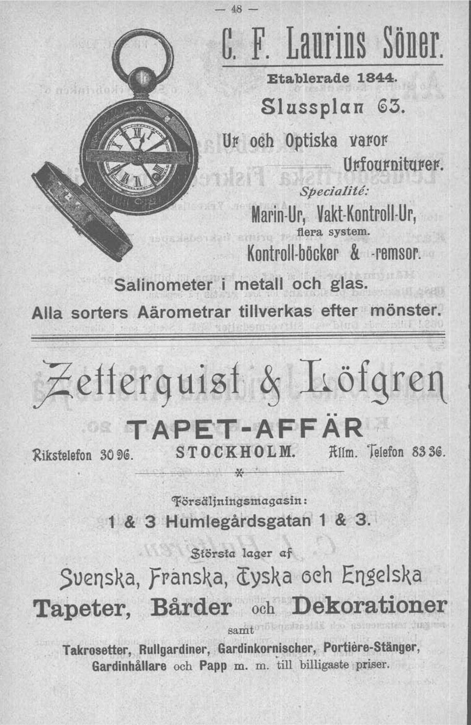 ?efferguisl ~Löfgrell TAPE"T-AFFAR Rikstelefon 30 ~@. S T O C K H O L M. ItUm. Telefon 83 S@. -~-~~-*. llförsäljningsmagasin:. l' & 3 Hulnlegårdsgatan 1 & 3.