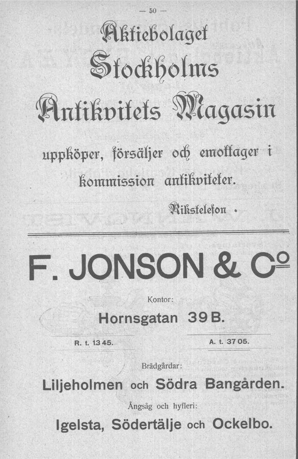 ~i1t5fefefon., F. JONSON & 0,, Kontor: " i. Hornsgatan 39 B. R. t. 1.345.. A. t. 3705.