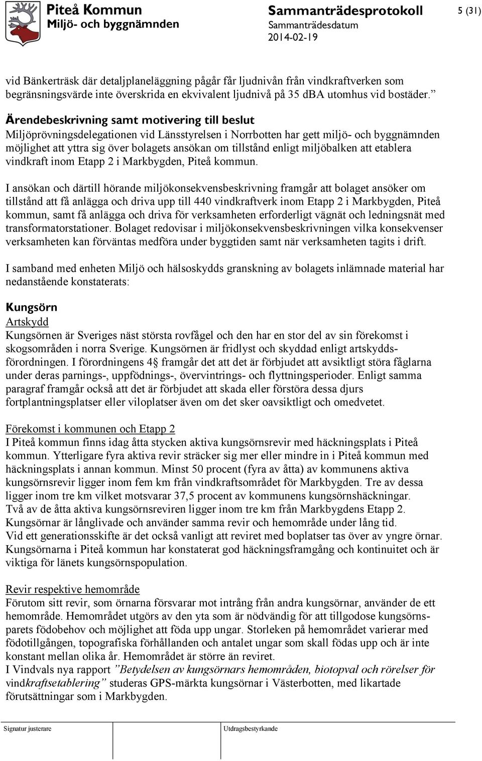 enligt miljöbalken att etablera vindkraft inom Etapp 2 i Markbygden, Piteå kommun.
