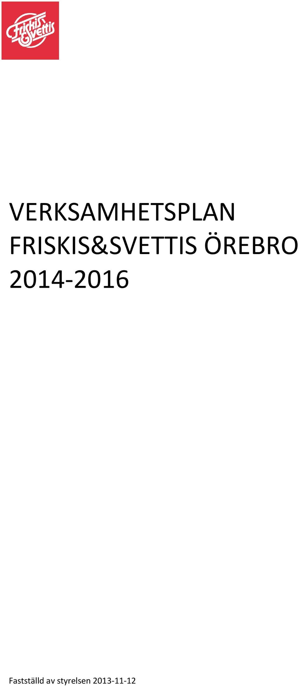 ÖREBRO 2014-2016