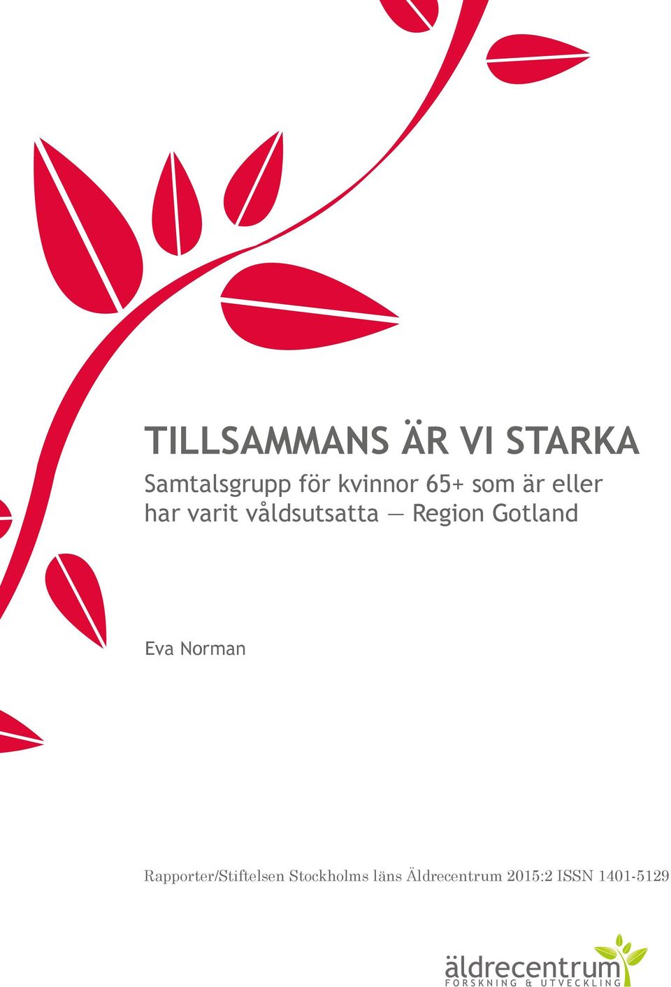 våldsutsatta Region Gotland Eva Norman