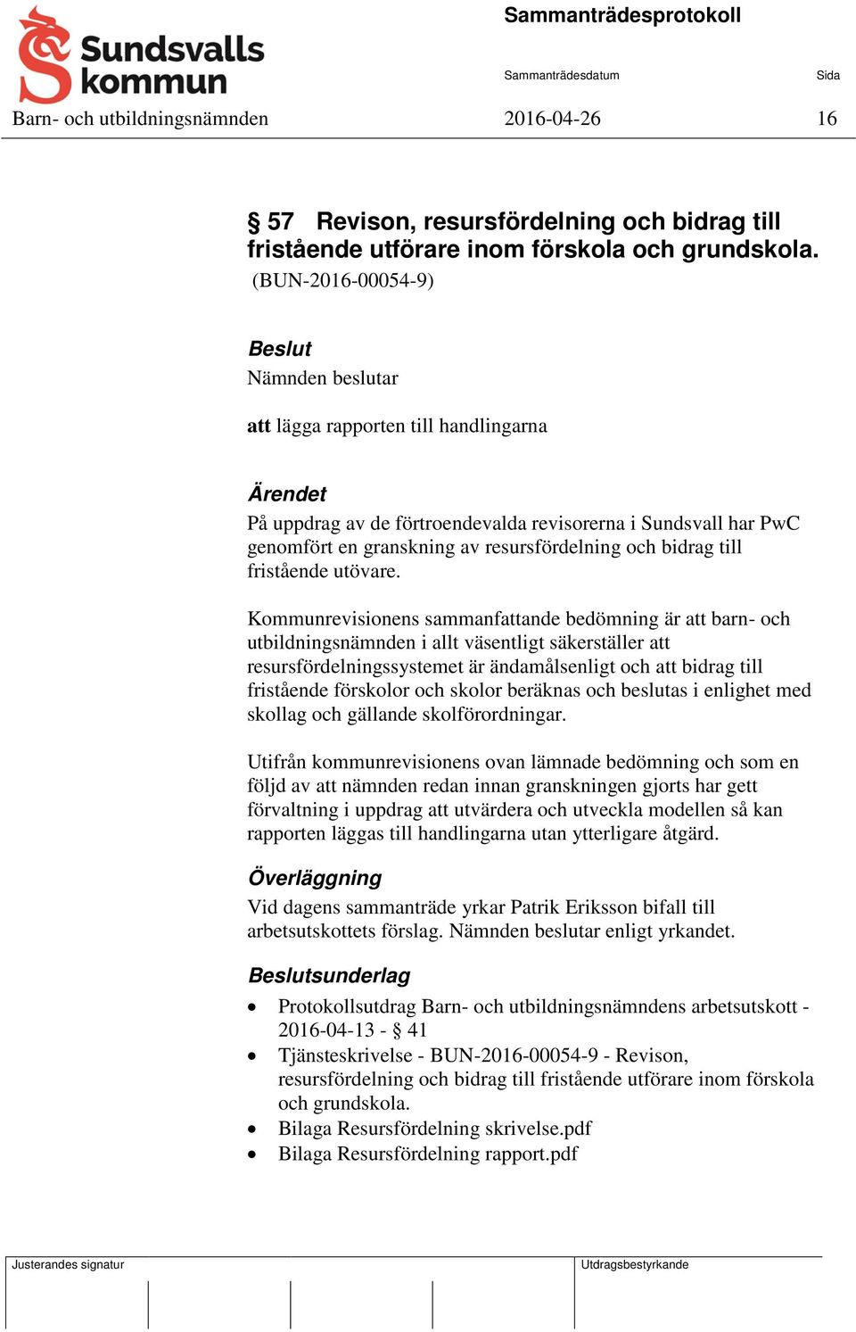 och bidrag till fristående utövare.