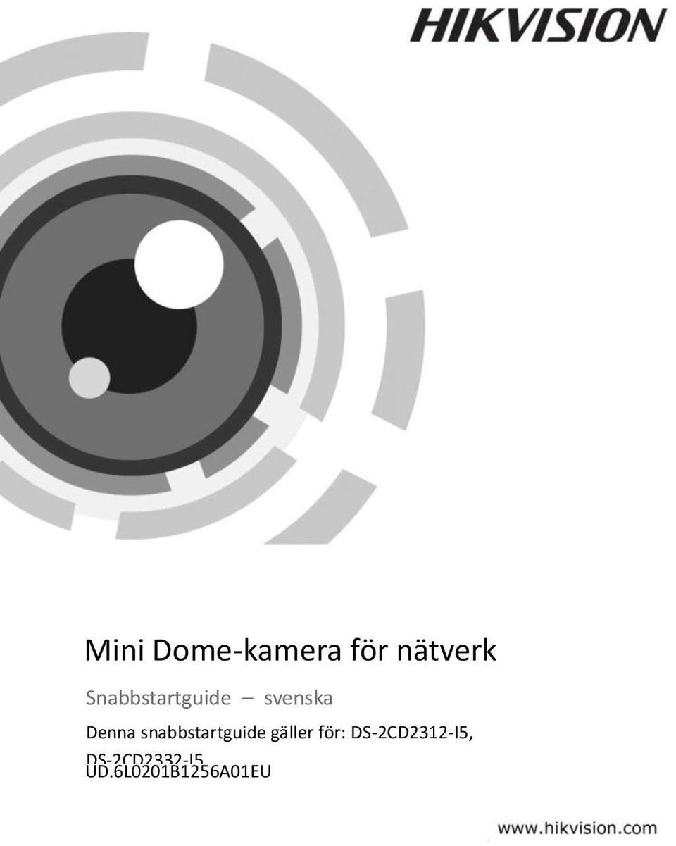 snabbstartguide gäller för: