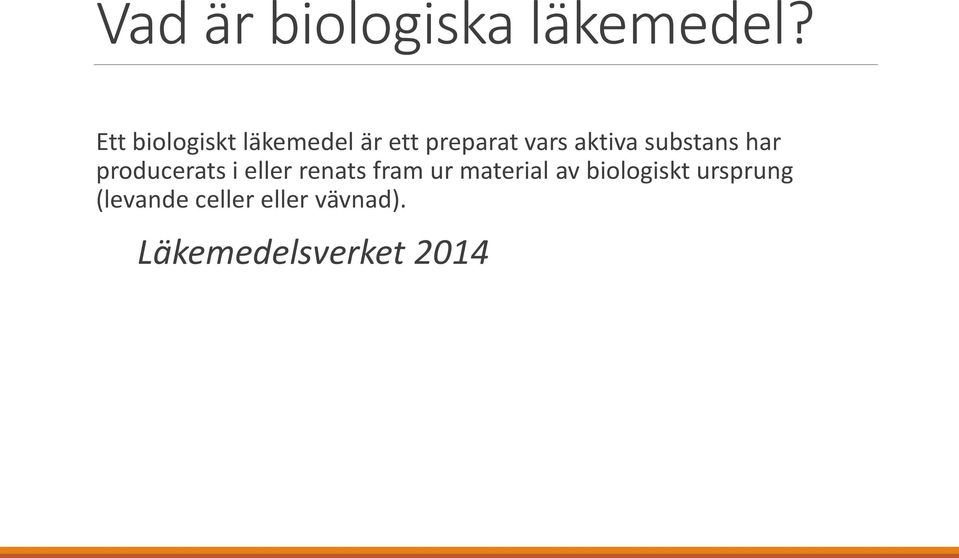 substans har producerats i eller renats fram ur