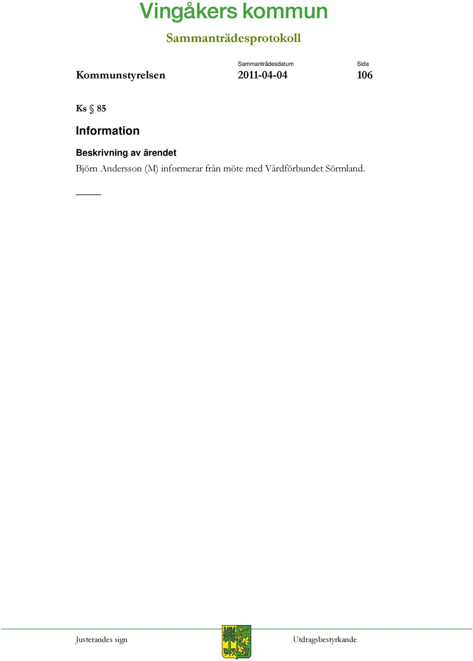 Andersson (M) informerar från