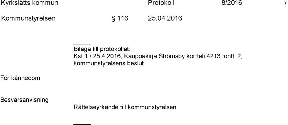 25.4.2016, Kauppakirja Strömsby kortteli 4213 tontti 2,
