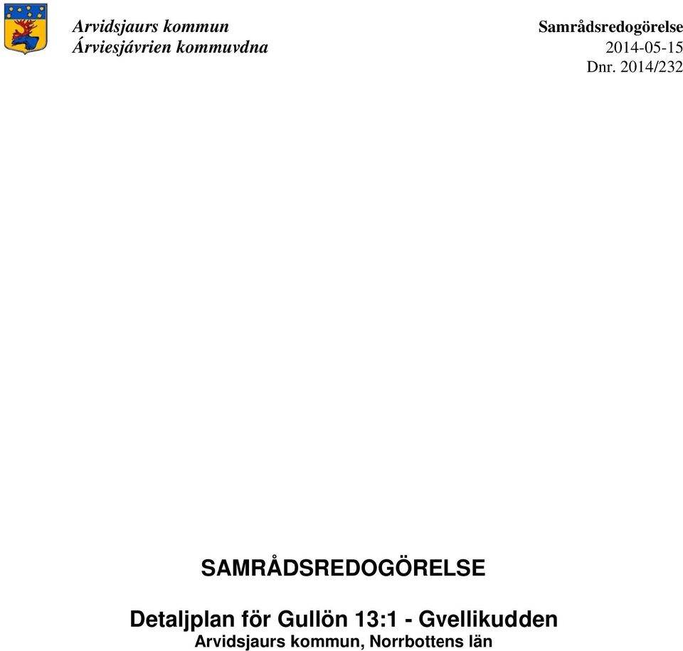 SAMRÅDSREDOGÖRELSE Detaljplan för