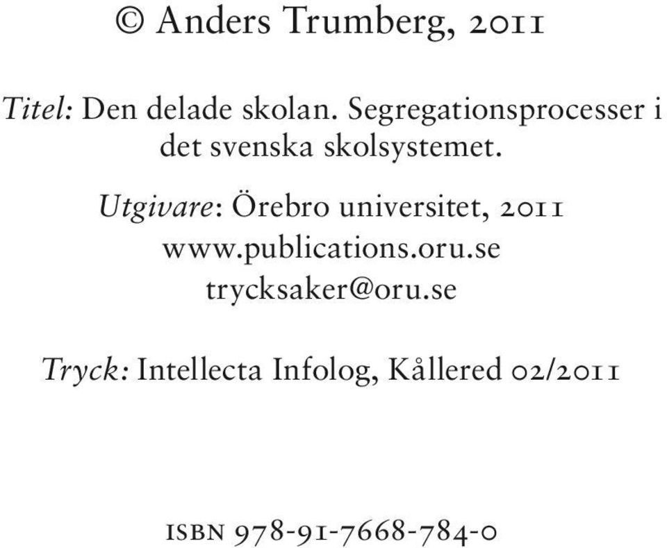 Utgivare: Örebro universitet, 2011 www.publications.oru.