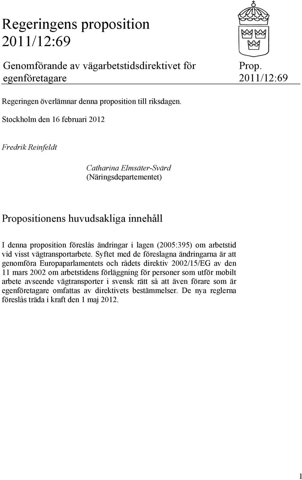 (2005:395) om arbetstid vid visst vägtransportarbete.