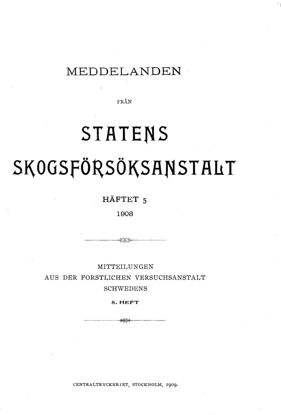 MITTElLUNGEN A US DER FORSTLICHEN