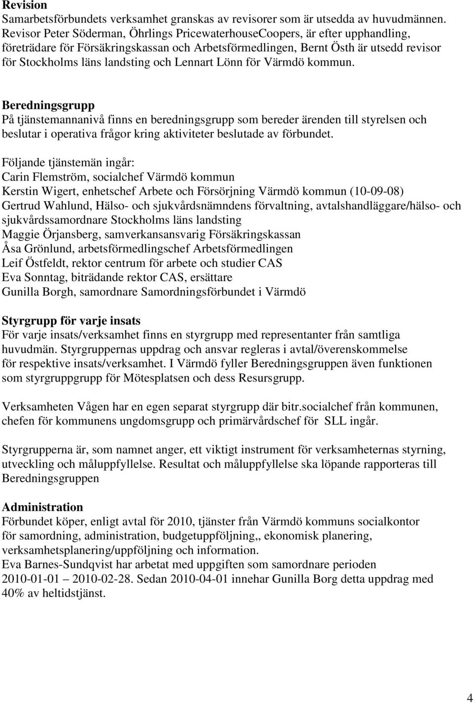 Lennart Lönn för Värmdö kommun.