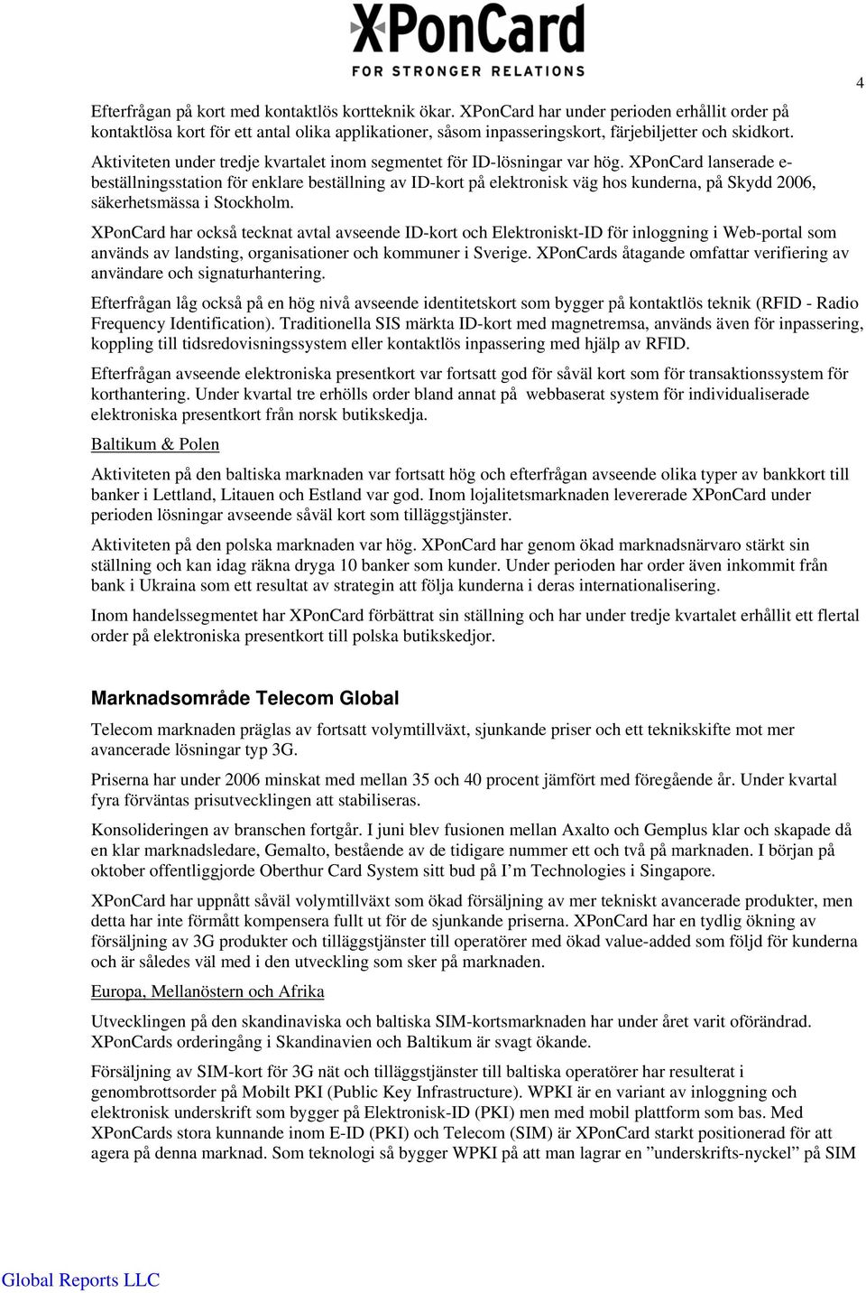 Aktiviteten under tredje kvartalet inom segmentet för ID-lösningar var hög.