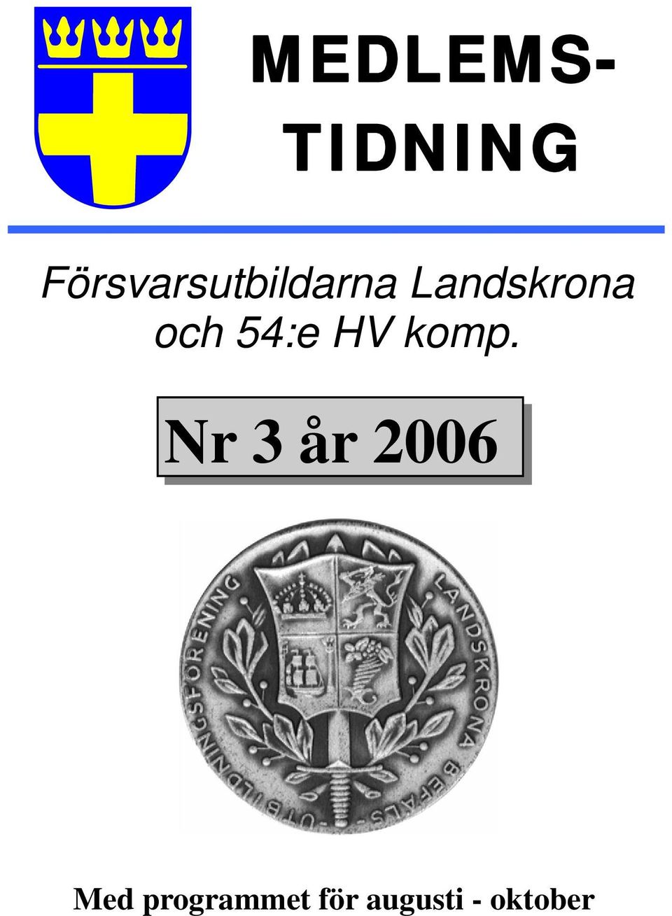 Landskrona och 54:e HV komp.