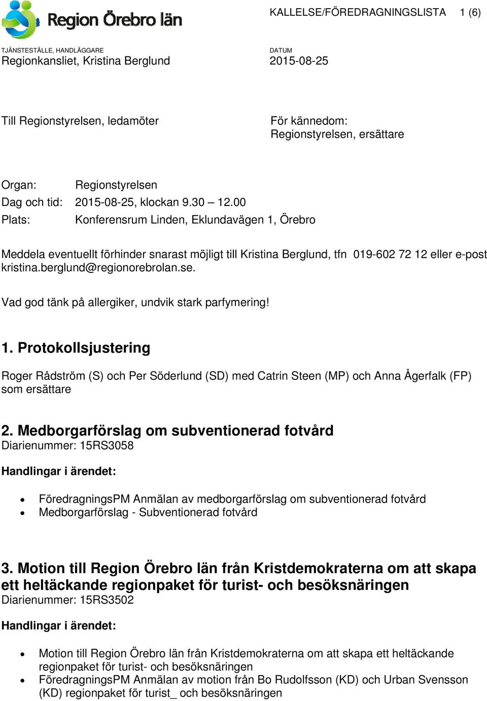 3. Motion till Region Örebro län från Kristdemokraterna om att skapa ett  heltäckande regionpaket för turist- och besöksnäringen Diarienummer: 15RS  PDF Gratis nedladdning