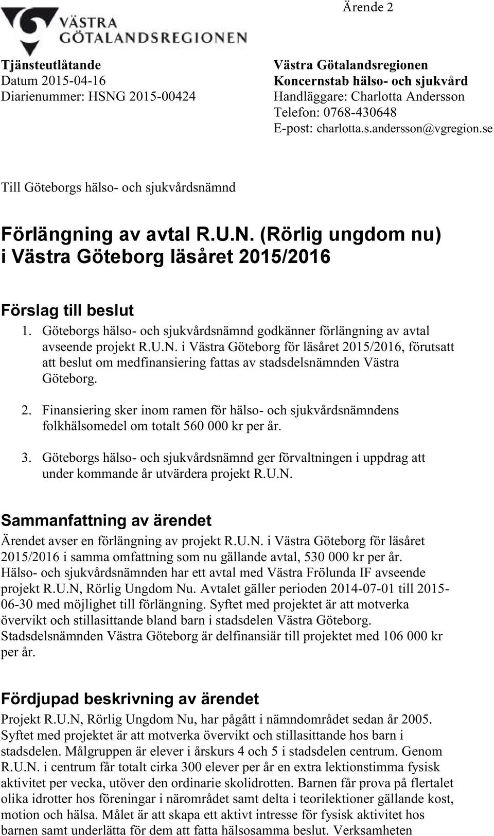 Göteborgs hälso- och sjukvårdsnämnd godkänner förlängning av avtal avseende projekt R.U.N.