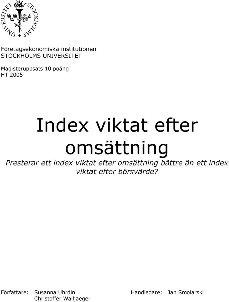 Presterar ett index viktat efter omsättning bättre än ett index viktat