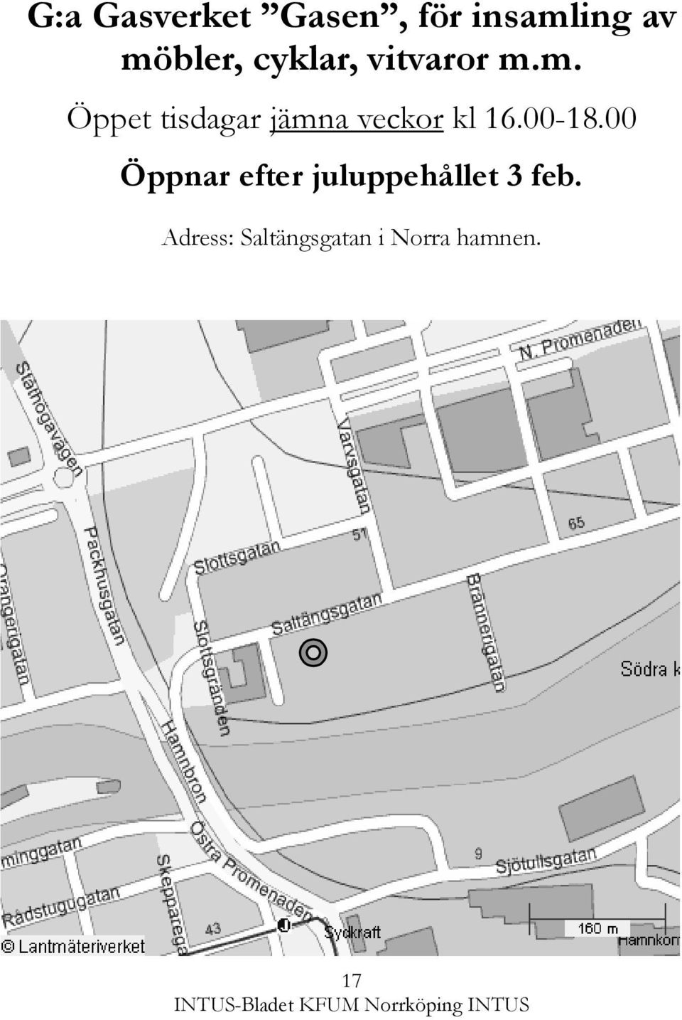 m. Öppet tisdagar jämna veckor kl 16.00-18.