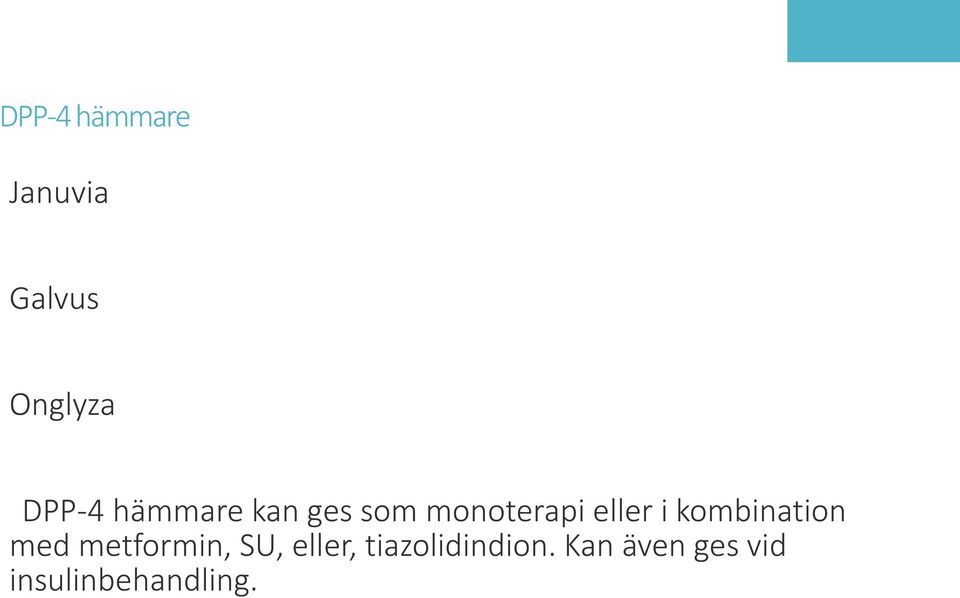 kombination med metformin, SU, eller,