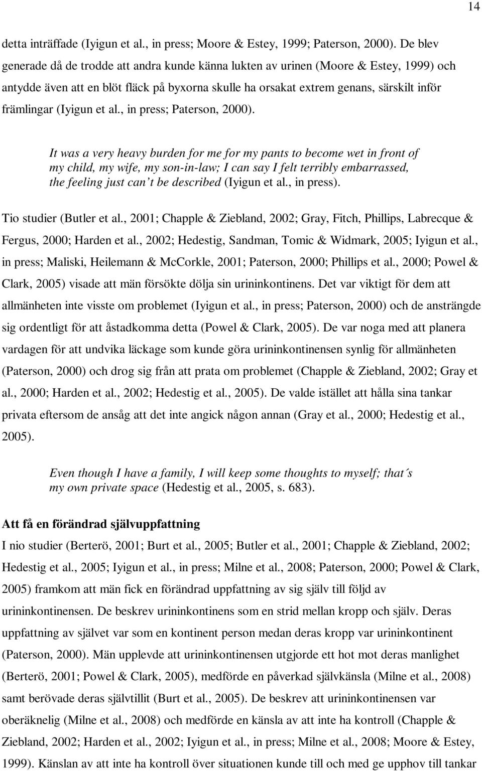 (Iyigun et al., in press; Paterson, 2000).