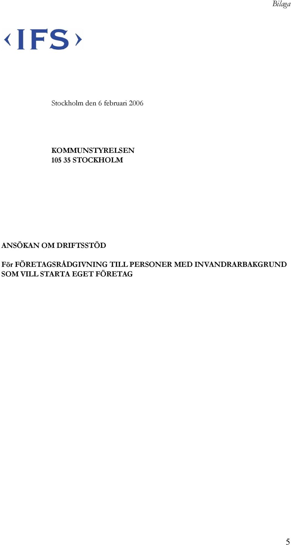 DRIFTSSTÖD För FÖRETAGSRÅDGIVNING TILL