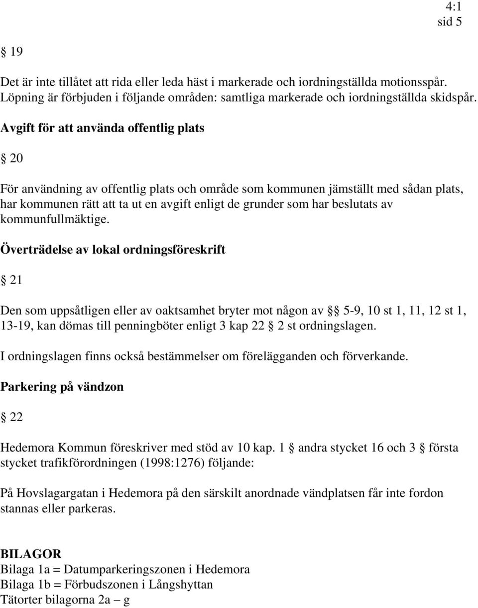 beslutats av kommunfullmäktige.