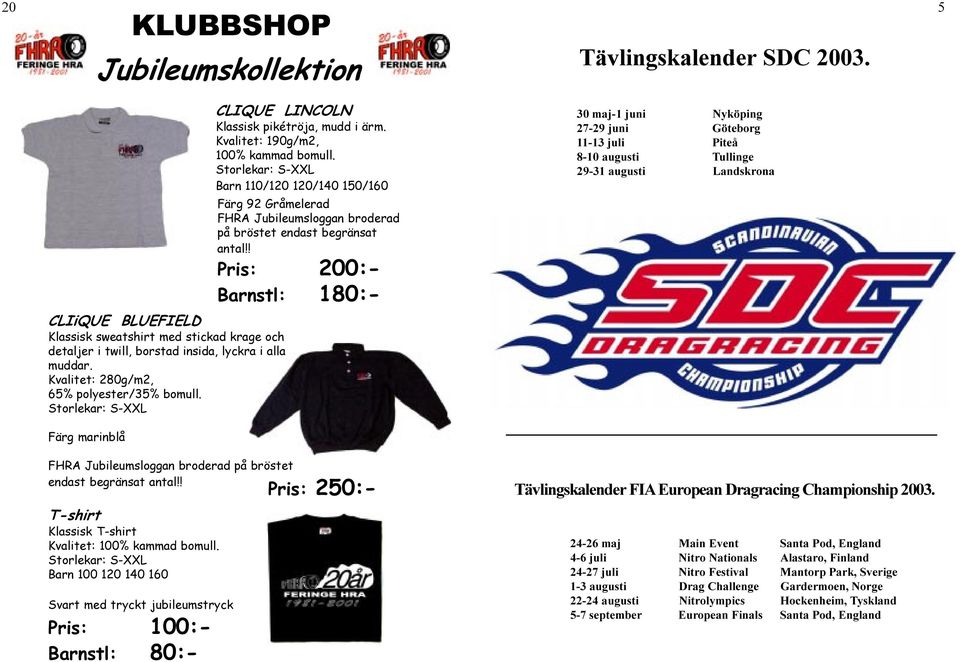 Barn 110/120 120/140 150/160 Färg 92 Gråmelerad FHRA Jubileumsloggan broderad på bröstet endast begränsat antal!