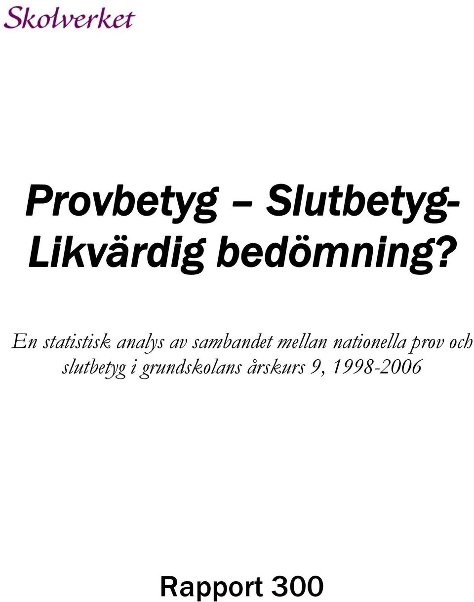 En statistisk analys av sambandet