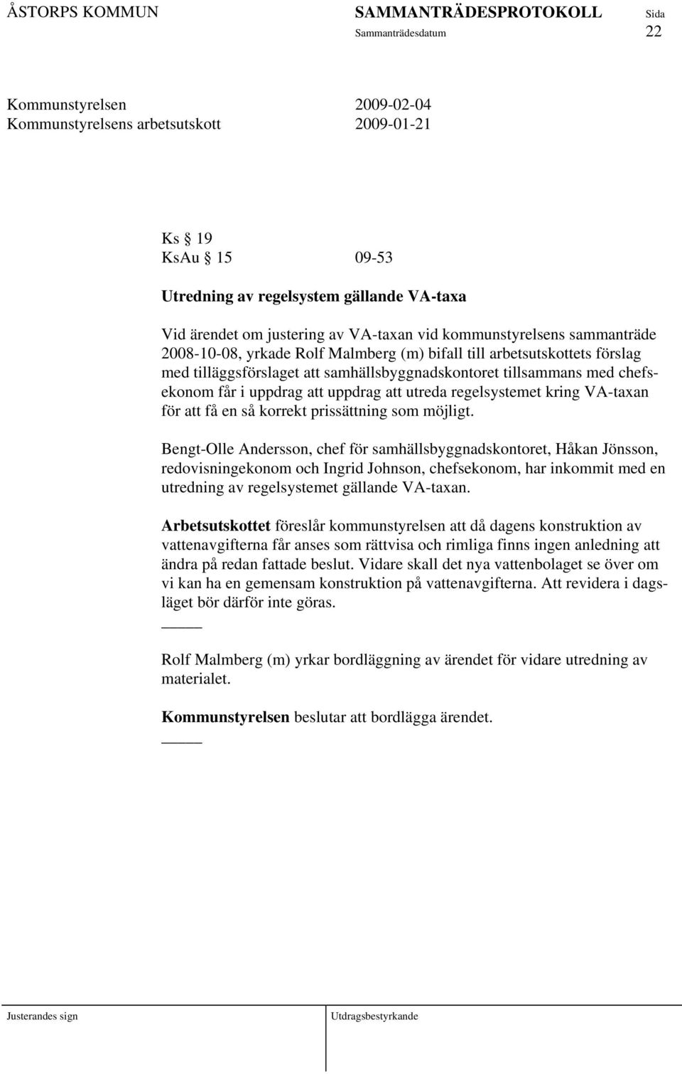 regelsystemet kring VA-taxan för att få en så korrekt prissättning som möjligt.