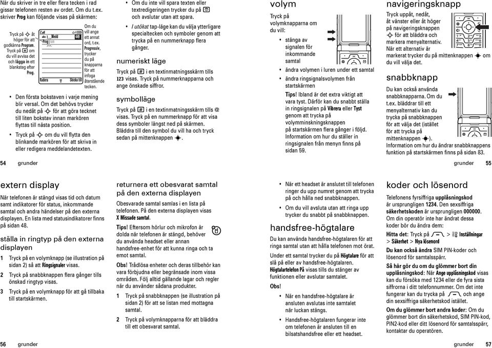 Tryck på S om du vill flytta den blinkande markören för att skriva in eller redigera meddelandetexten.
