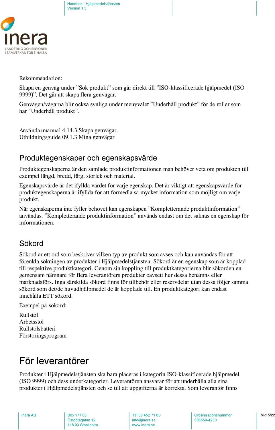 .3 Skapa genvägar. Utbildningsguide 09.1.