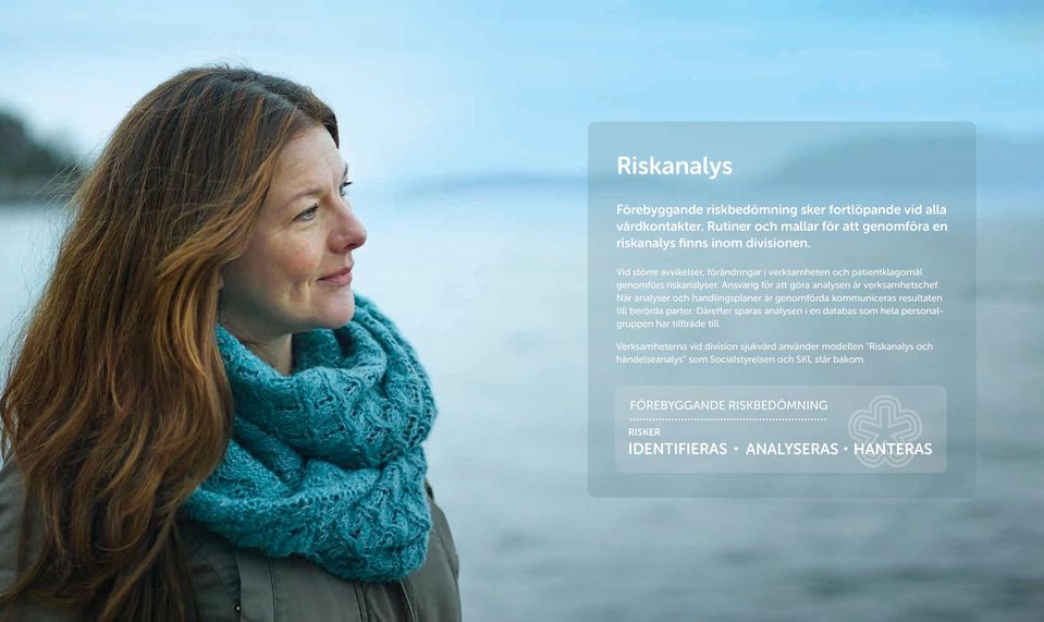 När analyser och handlingsplaner är genomförda kommuniceras resultaten till berörda parter.