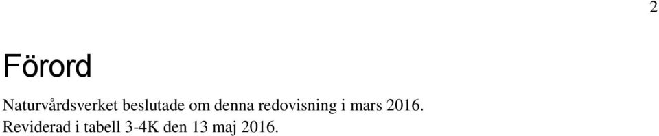 redovisning i mars 2016.