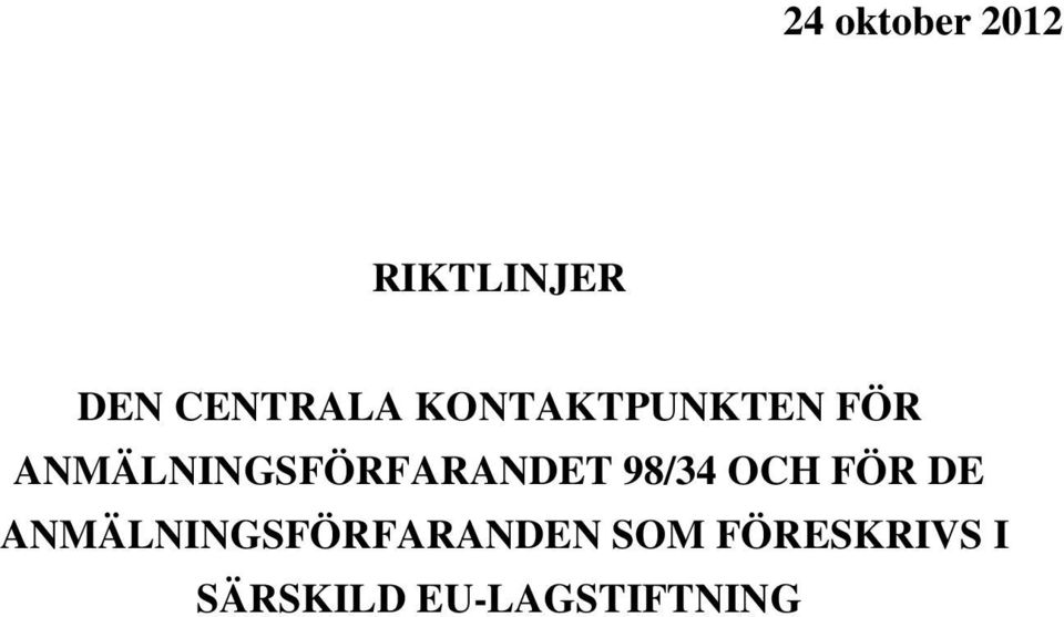 98/34 OCH FÖR DE ANMÄLNINGSFÖRFARANDEN