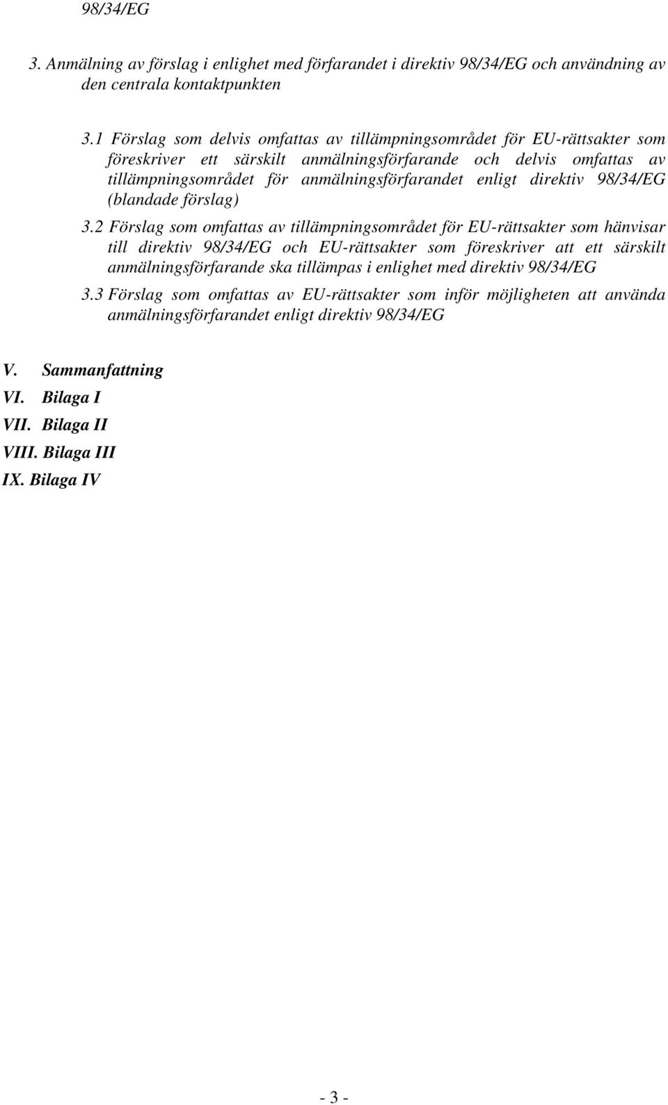 direktiv 98/34/EG (blandade förslag) 3.