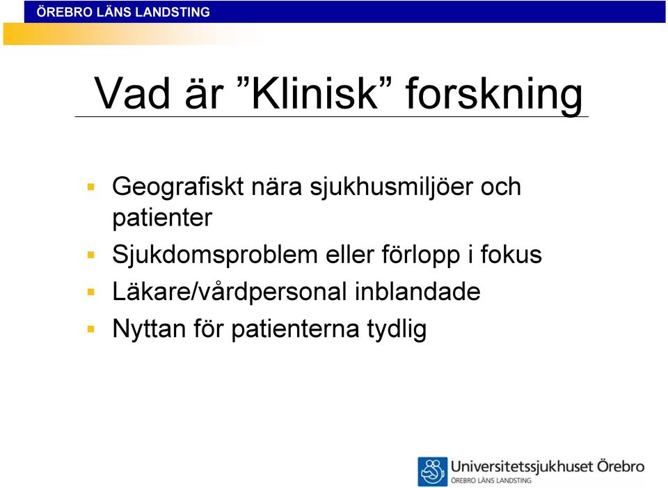 Sjukdomsproblem eller förlopp i fokus