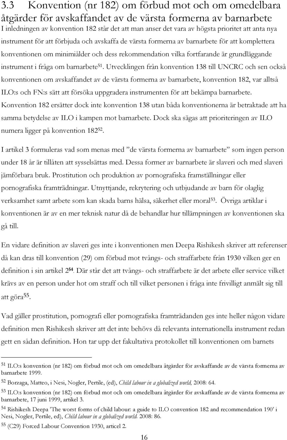 grundläggande instrument i fråga om barnarbete 51.