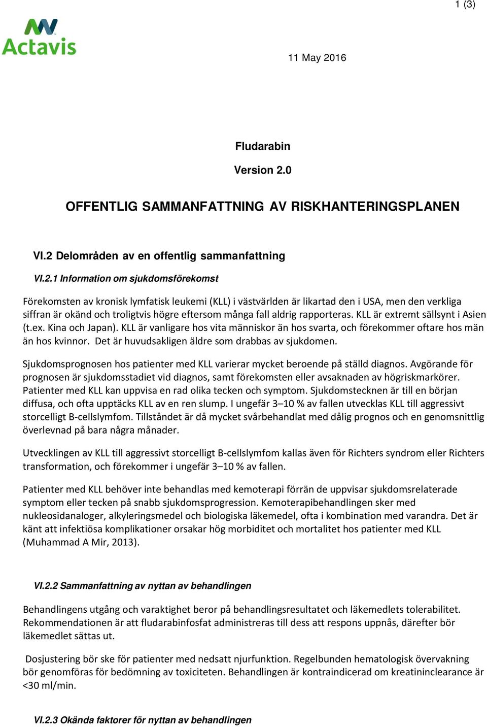 0 OFFENTLIG SAMMANFATTNING AV RISKHANTERINGSPLANEN VI.2 