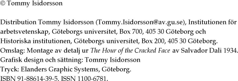 institutionen, Göteborgs universitet, Box 200, 405 30 Göteborg.