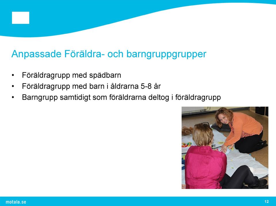 med barn i åldrarna 5-8 år Barngrupp