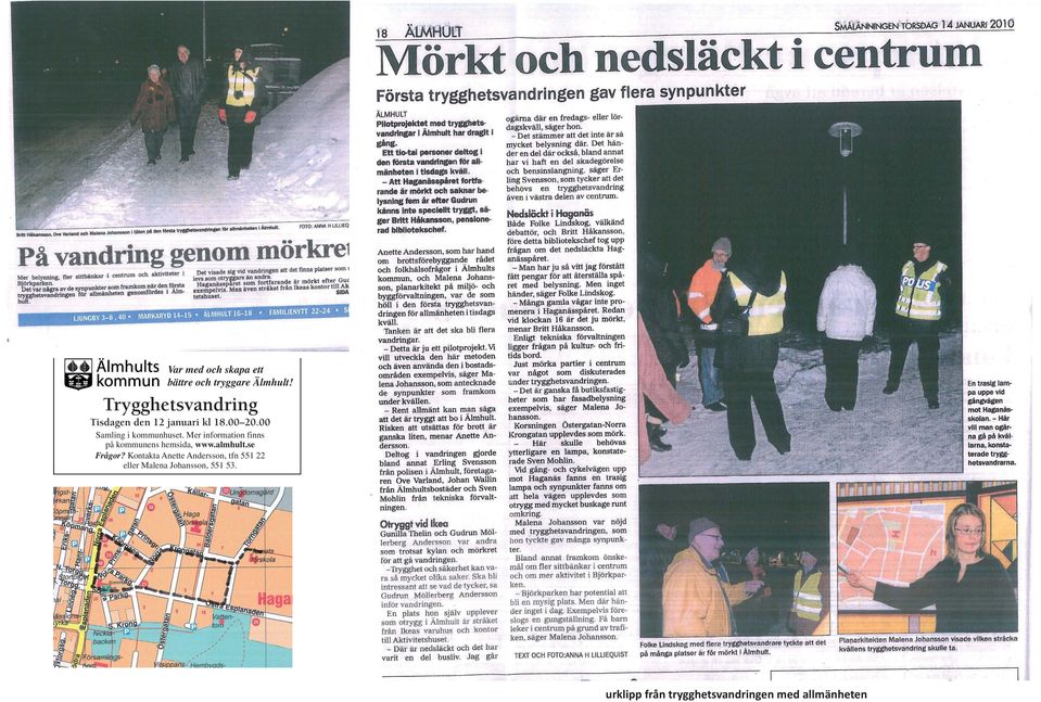 Mer information finns på kommunens hemsida, www.almhult.se Frågor?
