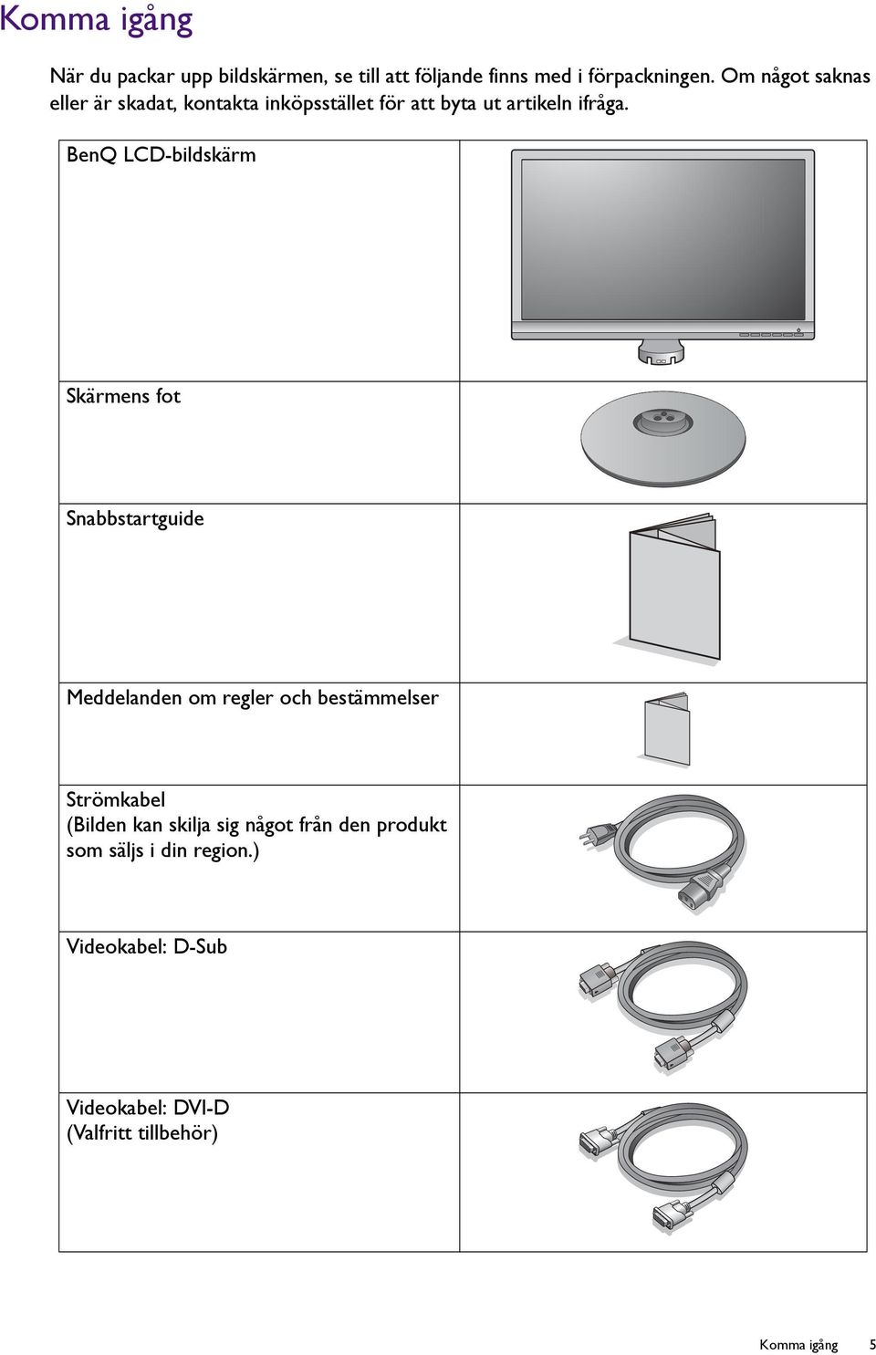 BenQ LCD-bildskärm Skärmens fot Snabbstartguide Meddelanden om regler och bestämmelser Strömkabel