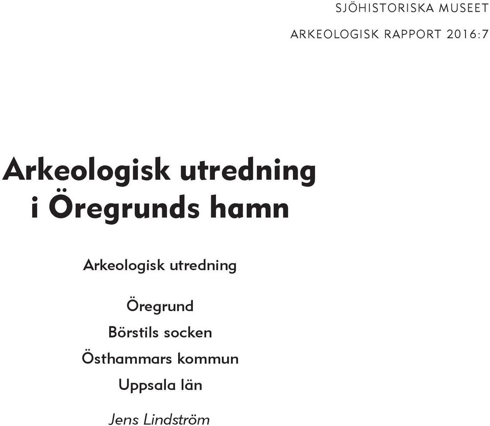 hamn Arkeologisk utredning Öregrund Börstils