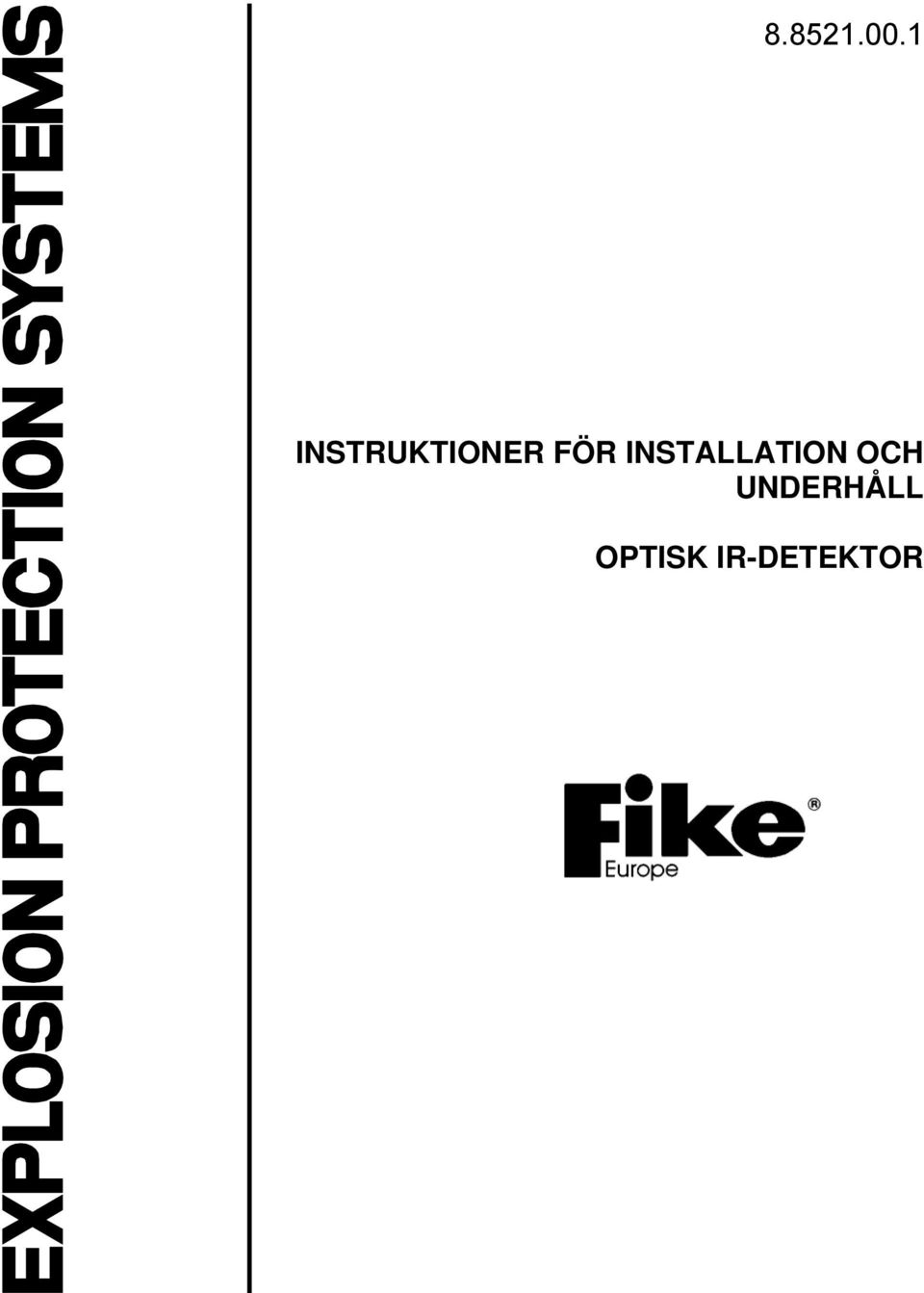 FÖR INSTALLATION